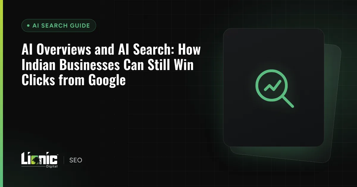 AI Overviews and AI Search: How Indian Businesses Can Still Win Clicks from Google — AI Search Guide