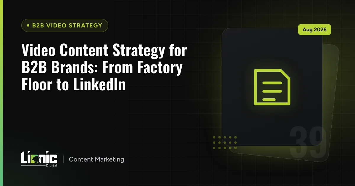 Video Content Strategy for B2B Brands: From Factory Floor to LinkedIn — B2B Video Strategy