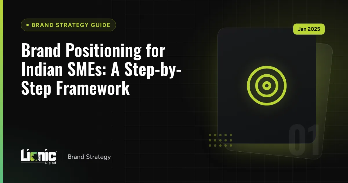 Brand Positioning for Indian SMEs: A Step-by-Step Framework — Brand Strategy Guide