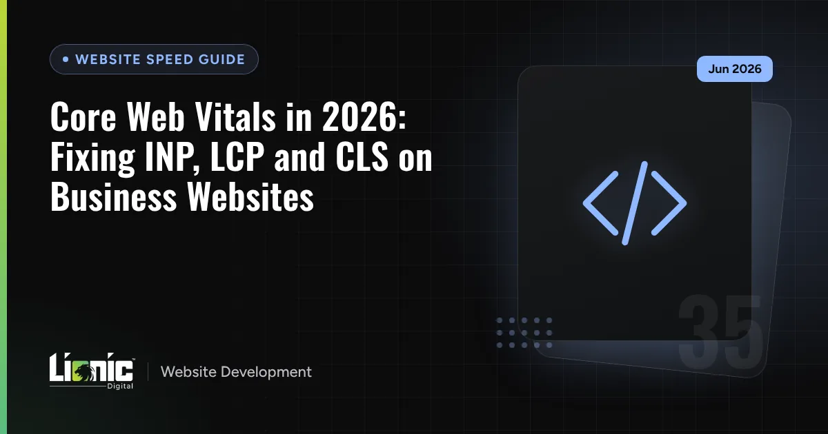 Core Web Vitals in 2026: Fixing INP, LCP and CLS on Business Websites — Website Speed Guide