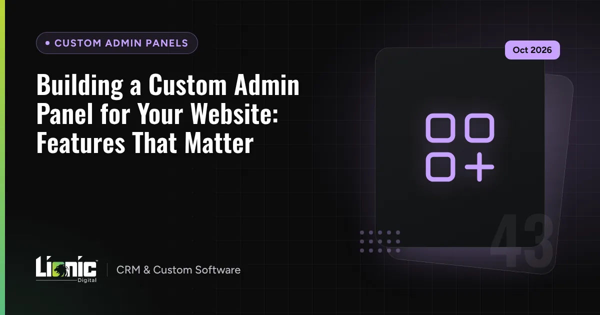 Building a Custom Admin Panel for Your Website: Features That Matter — Custom Admin Panels