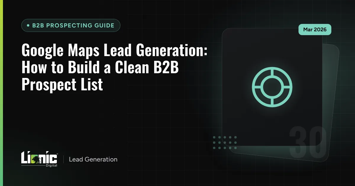 Google Maps Lead Generation: How to Build a Clean B2B Prospect List — B2B Prospecting Guide