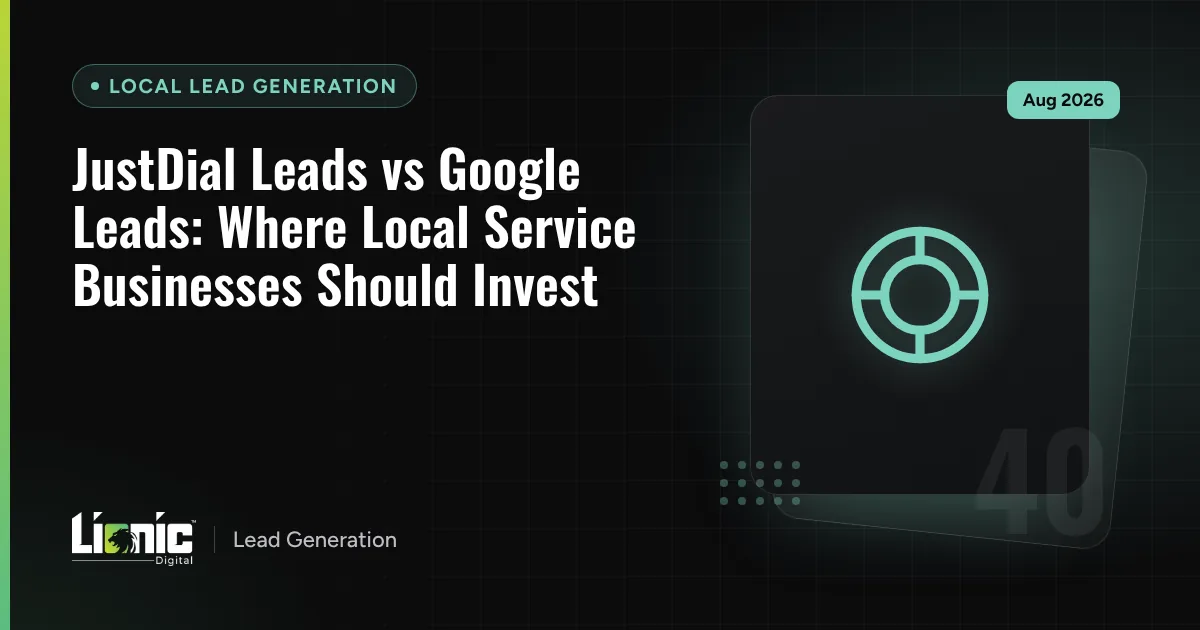 JustDial Leads vs Google Leads: Where Local Service Businesses Should Invest — Local Lead Generation