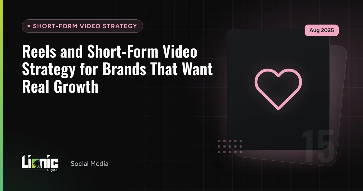 Reels and Short-Form Video Strategy for Brands That Want Real Growth — Short-Form Video Strategy
