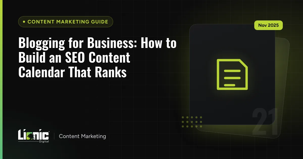 Blogging for Business: How to Build an SEO Content Calendar That Ranks — Content Marketing Guide
