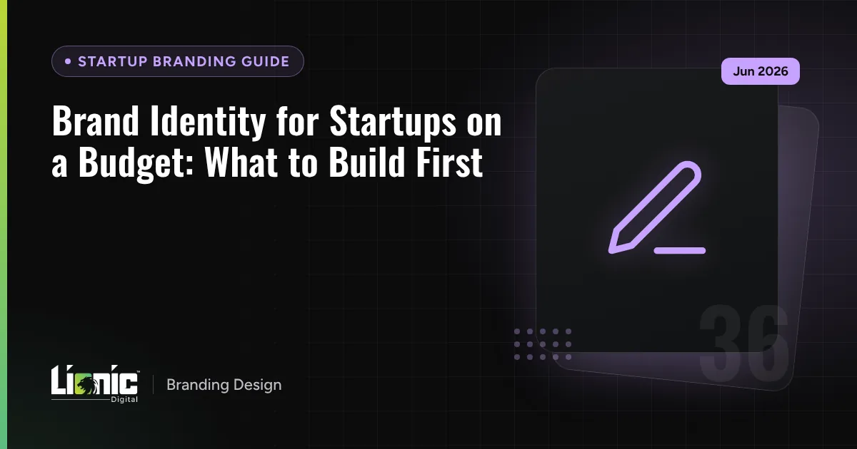 Brand Identity for Startups on a Budget: What to Build First — Startup Branding Guide